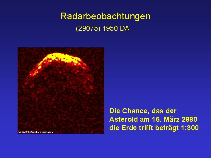 Radarbeobachtungen (29075) 1950 DA Die Chance, das der Asteroid am 16. März 2880 die