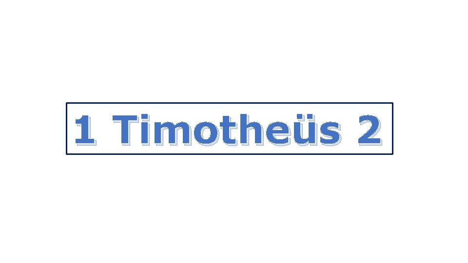 1 Timotheüs 2 