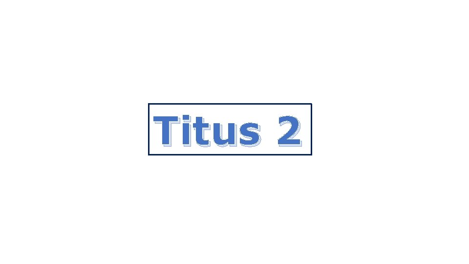 Titus 2 