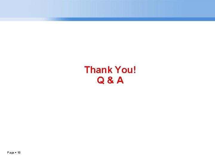 Thank You! Q&A Page 18 