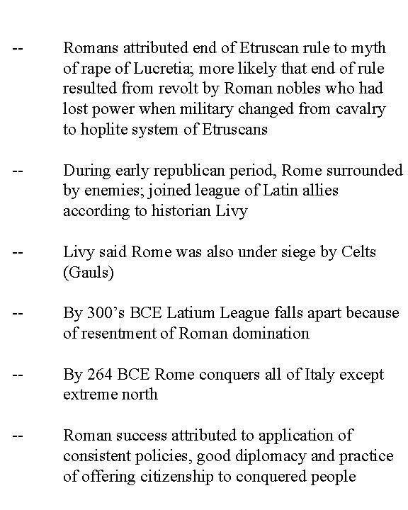 -- Romans attributed end of Etruscan rule to myth of rape of Lucretia; more