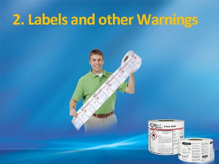 2. Labels and other Warnings 