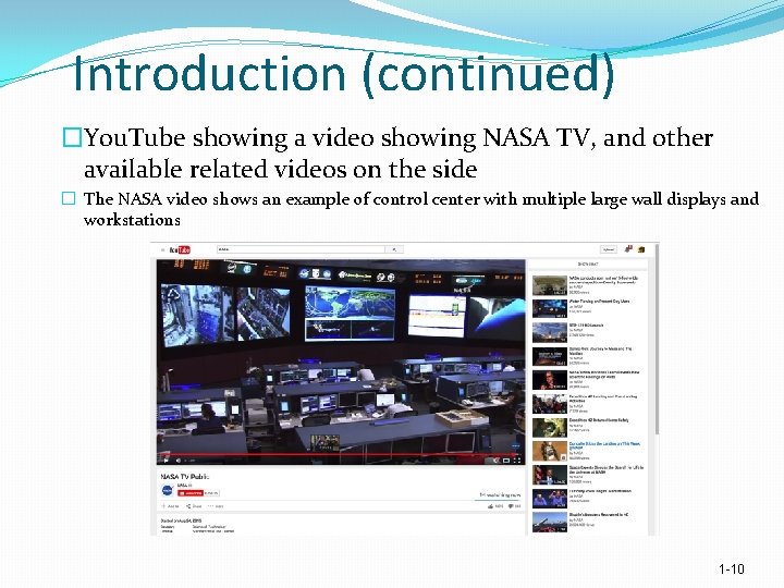Introduction (continued) �You. Tube showing a video showing NASA TV, and other available related