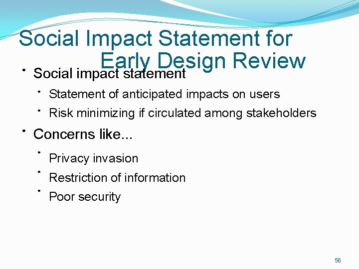 Social Impact Statement for Early Design Review Social impact statement ● ● ● Statement