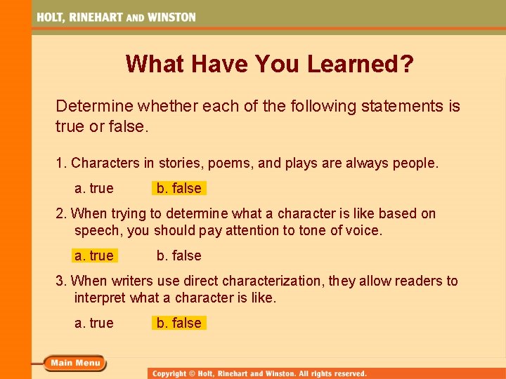 What Have You Learned? Determine whether each of the following statements is true or