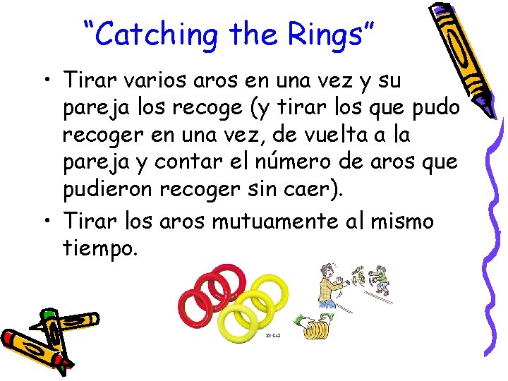 “Catching the Rings” • Tirar varios aros en una vez y su pareja los