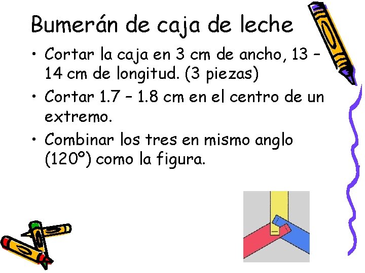 Bumerán de caja de leche • Cortar la caja en 3 cm de ancho,