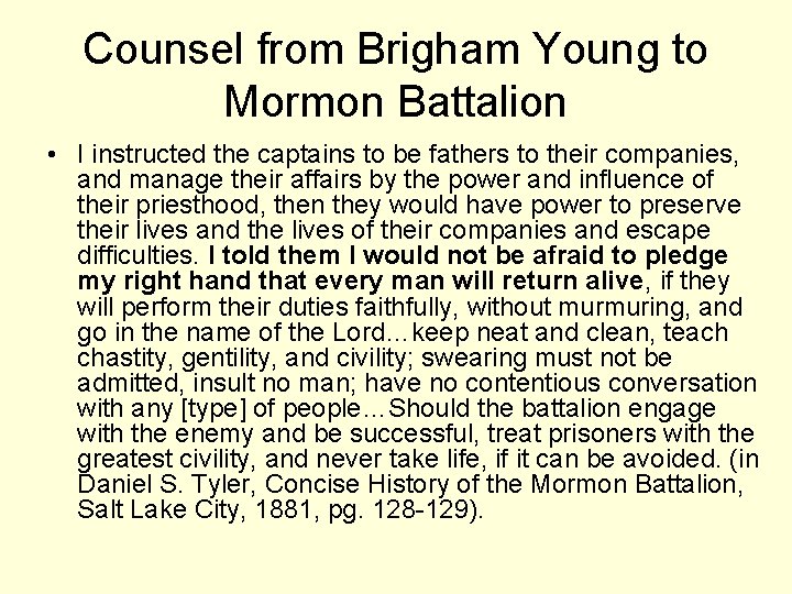 Counsel from Brigham Young to Mormon Battalion • I instructed the captains to be