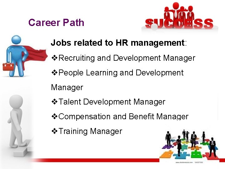 Career Path Jobs related to HR management: v. Recruiting and Development Manager v. People