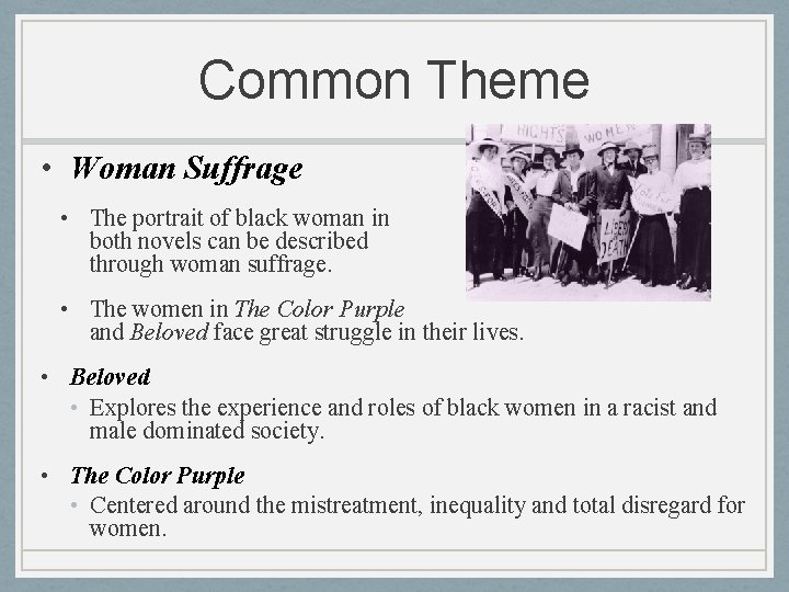 Common Theme • Woman Suffrage • The portrait of black woman in both novels