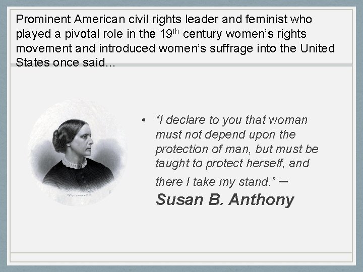 Prominent American civil rights leader and feminist who played a pivotal role in the