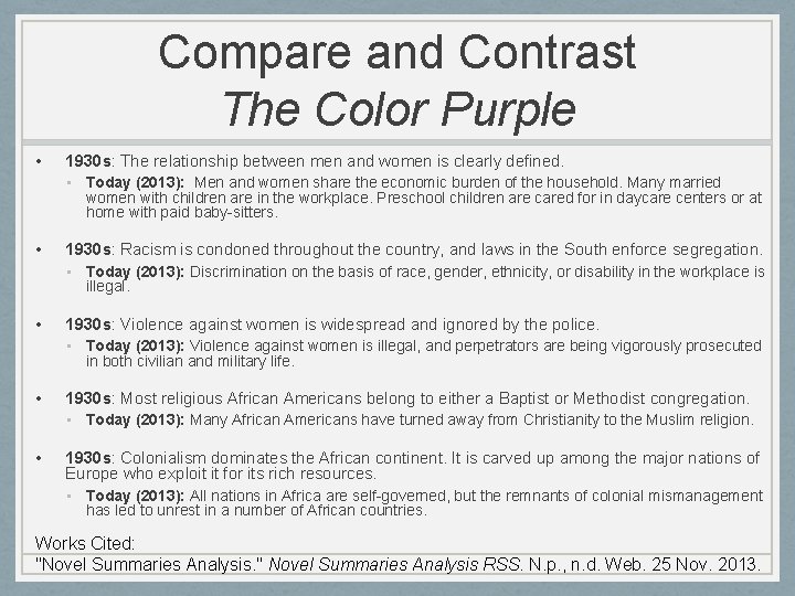 Compare and Contrast The Color Purple • 1930 s: The relationship between men and