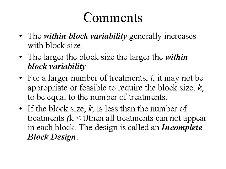 Comments • The within block variability generally increases with block size. • The larger Comments • The within block variability generally increases with block size. • The larger