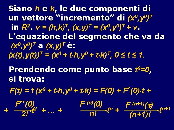 Siano h e k, le due componenti di un vettore “incremento” di (x 0,