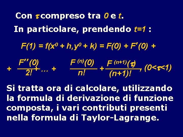 Con compreso tra 0 e t. In particolare, prendendo t=1 : F(1) = f(x
