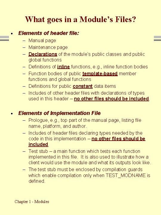 What goes in a Module’s Files? · Elements of header file: – Manual page