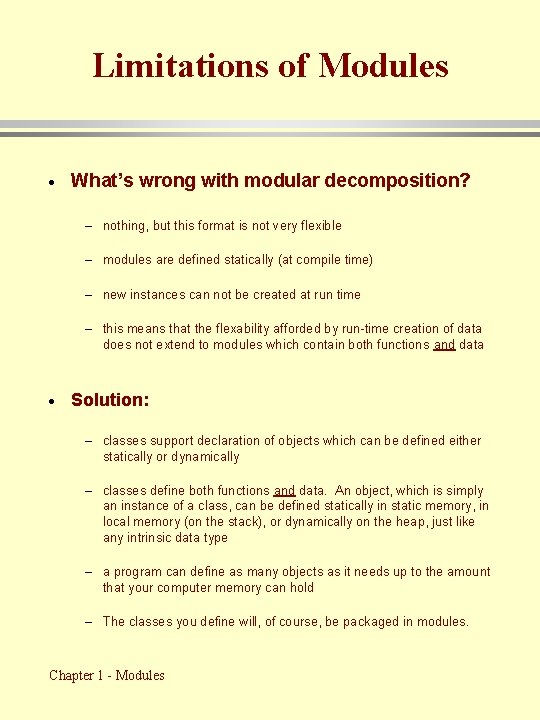 Limitations of Modules · What’s wrong with modular decomposition? – nothing, but this format