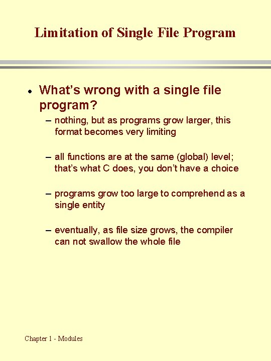 Limitation of Single File Program · What’s wrong with a single file program? –