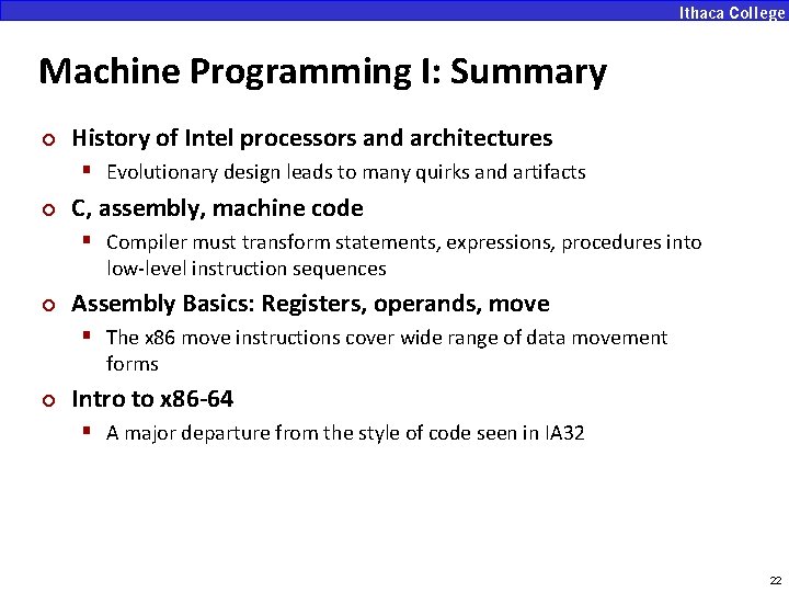 Machine Programming I: Summary ¢ History of Intel processors and architectures § Evolutionary design