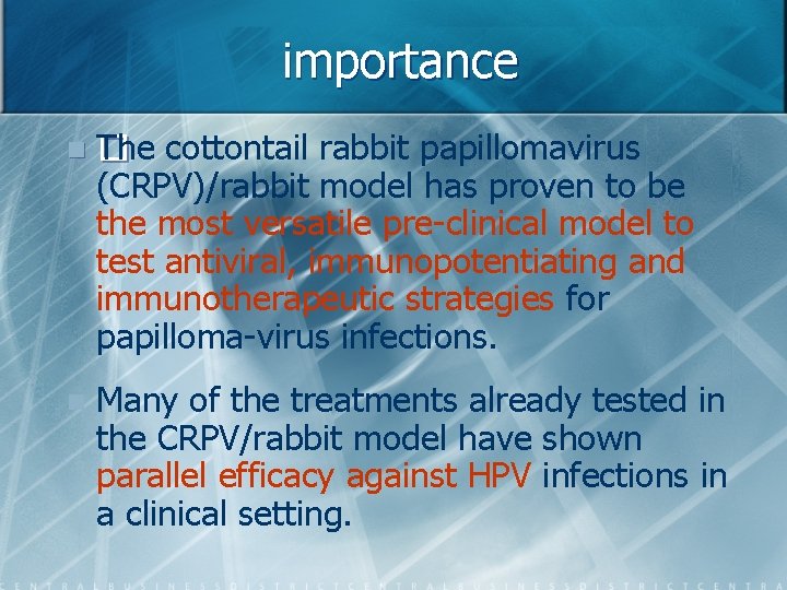 importance n �he cottontail rabbit papillomavirus T (CRPV)/rabbit model has proven to be the