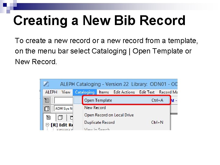 Creating a New Bib Record To create a new record or a new record