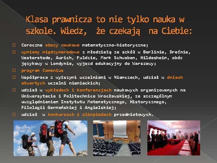 Klasa prawnicza to nie tylko nauka w szkole. Wiedz, że czekają na Ciebie: �