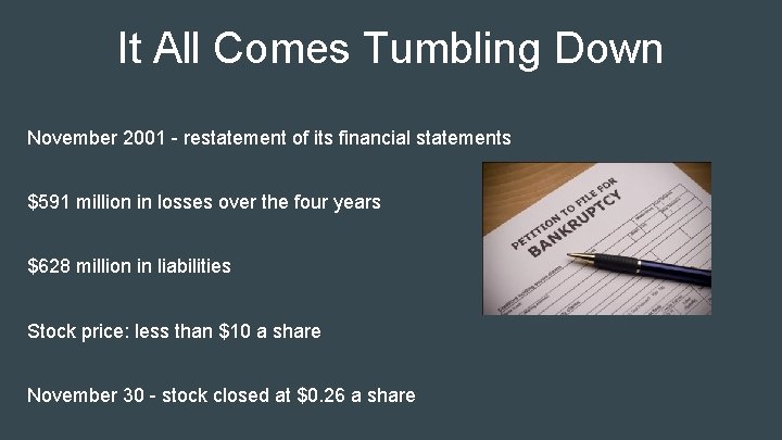 It All Comes Tumbling Down November 2001 - restatement of its financial statements $591