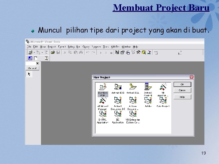 Membuat Project Baru Muncul pilihan tipe dari project yang akan di buat. 19 