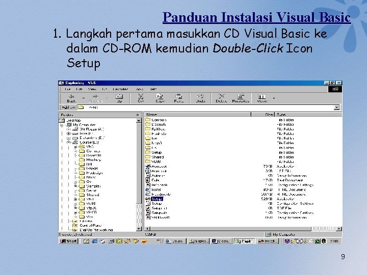 Panduan Instalasi Visual Basic 1. Langkah pertama masukkan CD Visual Basic ke dalam CD-ROM