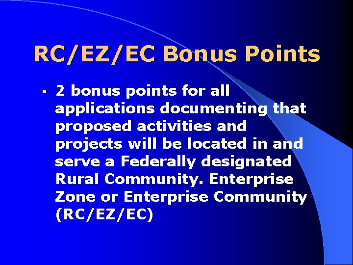 RC/EZ/EC Bonus Points § 2 bonus points for all applications documenting that proposed activities