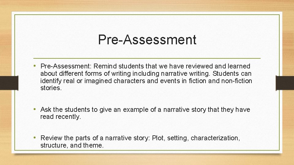 Pre-Assessment • Pre-Assessment: Remind students that we have reviewed and learned about different forms