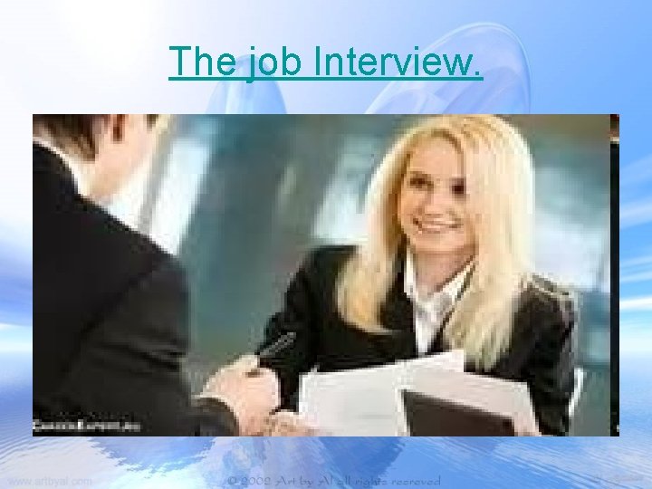 The job Interview. 