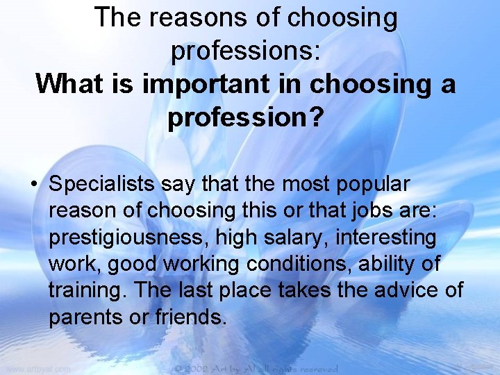 The reasons of choosing professions: What is important in choosing a profession? • Specialists