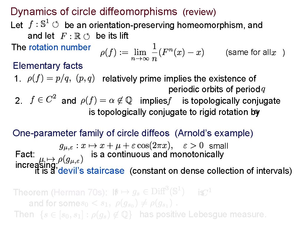 Dynamics of circle diffeomorphisms (review) Let be an orientation-preserving homeomorphism, and let be its