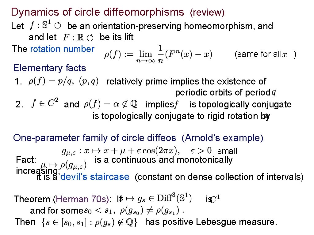 Dynamics of circle diffeomorphisms (review) Let be an orientation-preserving homeomorphism, and let be its