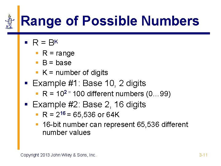 Range of Possible Numbers § R = BK § R = range § B