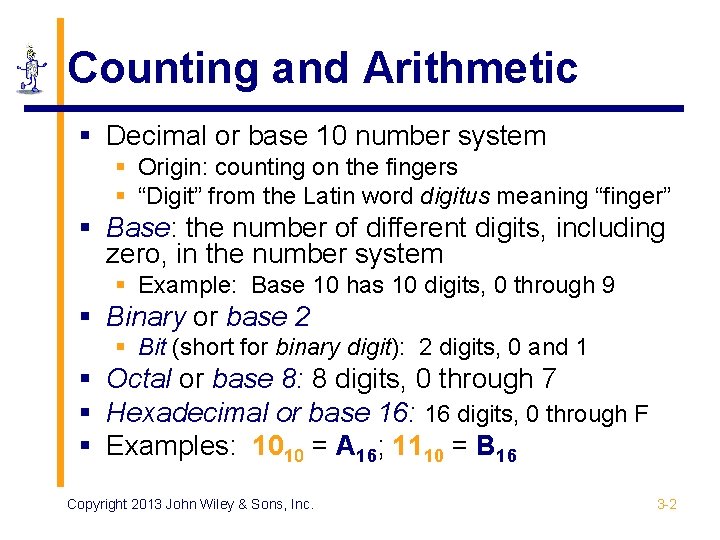 Counting and Arithmetic § Decimal or base 10 number system § Origin: counting on