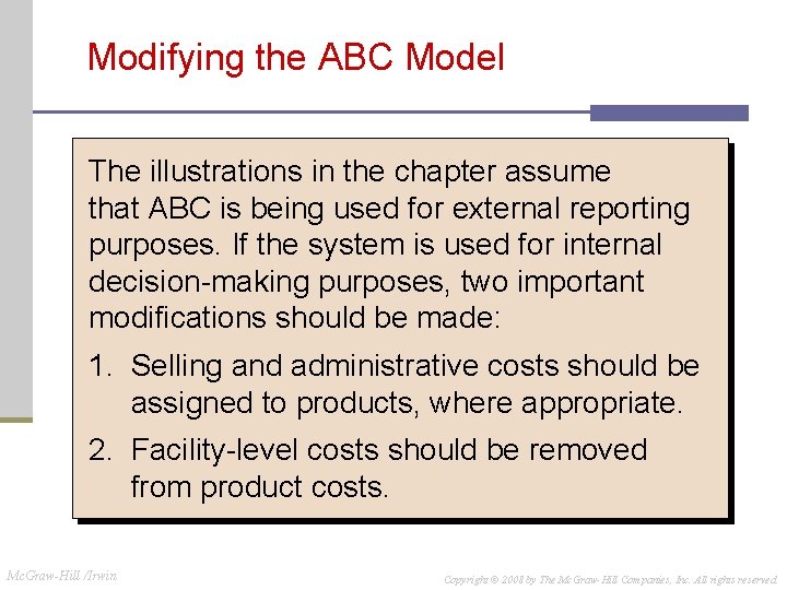 Modifying the ABC Model The illustrations in the chapter assume that ABC is being