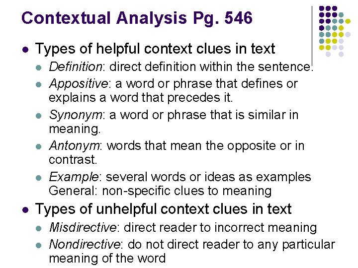 Contextual Analysis Pg. 546 l Types of helpful context clues in text l l