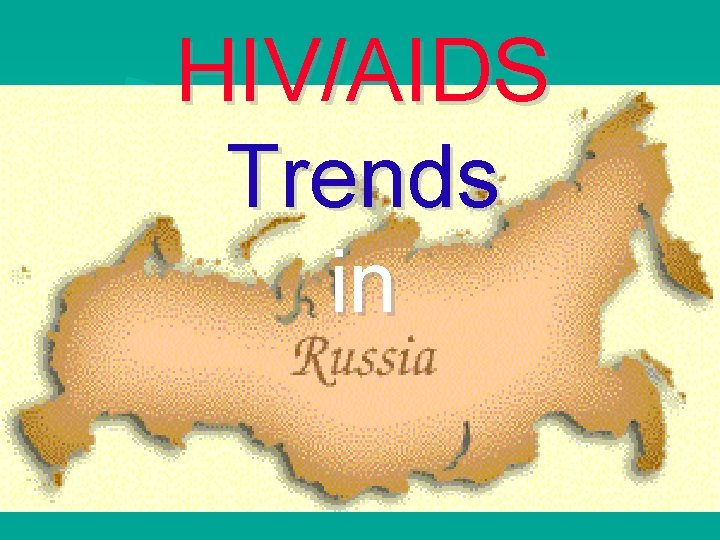 HIV/AIDS Trends in 