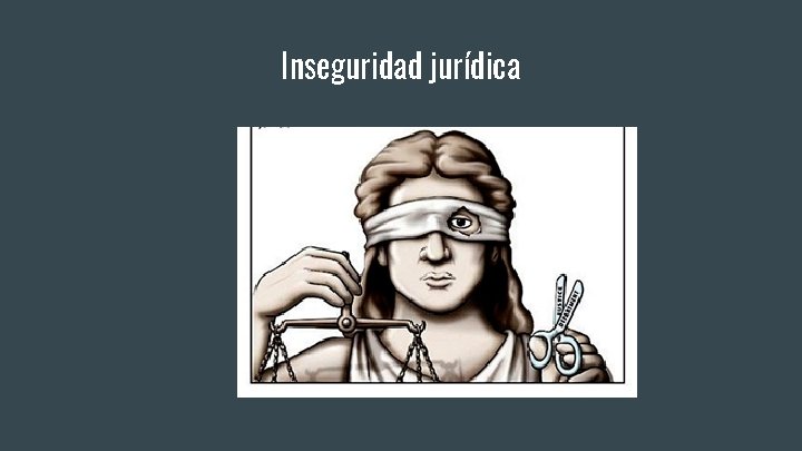 Inseguridad jurídica 