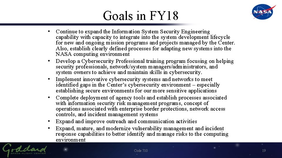 Goals in FY 18 • Continue to expand the Information System Security Engineering capability