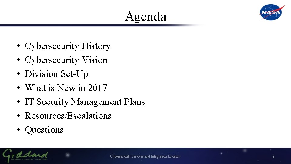 Agenda • • Cybersecurity History Cybersecurity Vision Division Set-Up What is New in 2017