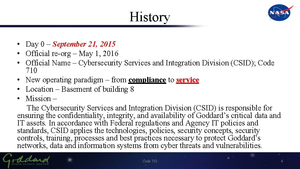 History • Day 0 – September 21, 2015 • Official re-org – May 1,