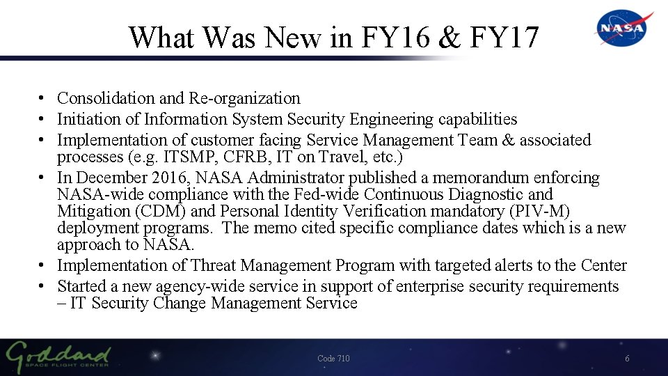 What Was New in FY 16 & FY 17 • Consolidation and Re-organization •