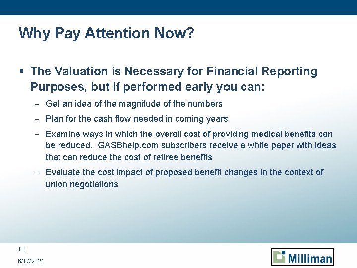 Why Pay Attention Now? § The Valuation is Necessary for Financial Reporting Purposes, but