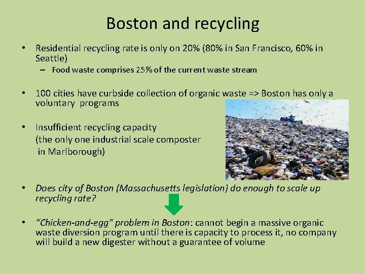 Boston and recycling • Residential recycling rate is only on 20% (80% in San