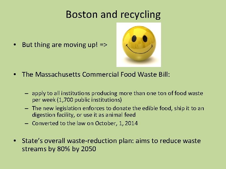 Boston and recycling • But thing are moving up! => • The Massachusetts Commercial