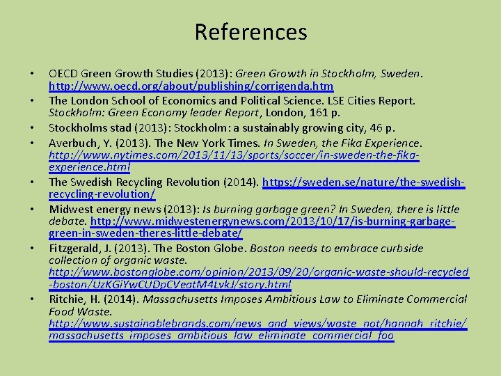 References • • OECD Green Growth Studies (2013): Green Growth in Stockholm, Sweden. http: