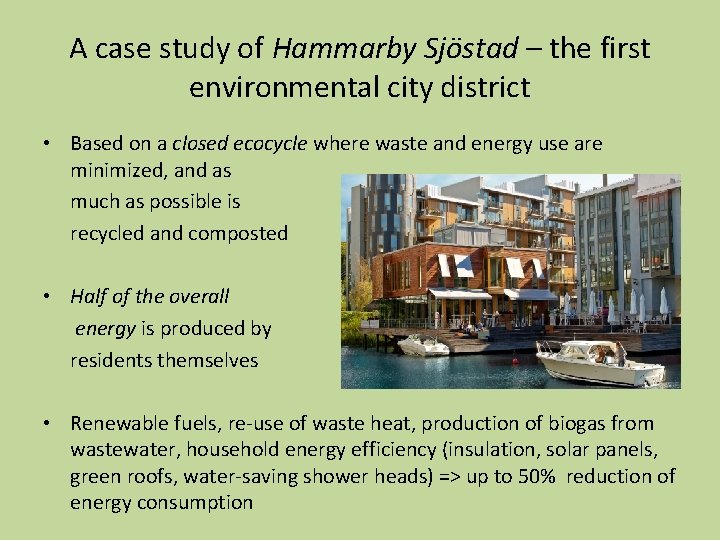 A case study of Hammarby Sjöstad – the first environmental city district • Based